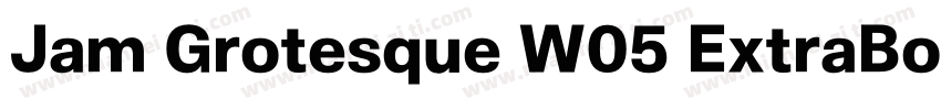 Jam Grotesque W05 ExtraBold字体转换